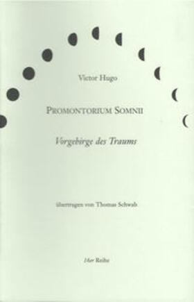 Hugo / Schwab |  Promontorium Somnii /Vorgebirge des Traums | Buch |  Sack Fachmedien