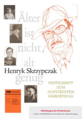 Benser / Skrzypczak / Tych | Henryk Skrzypczak: Älter ist nicht alt genug | Buch | 978-3-929390-97-1 | sack.de