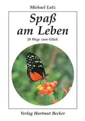 Lutz | Spaß am Leben | Buch | 978-3-929480-58-0 | sack.de