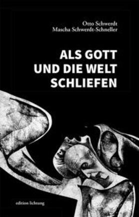 Schwerdt / Schwerdt-Schneller |  Als Gott und die Welt schliefen | Buch |  Sack Fachmedien