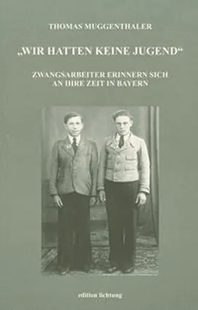 Muggenthaler |  "Wir hatten keine Jugend" | Buch |  Sack Fachmedien