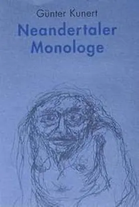 Kunert |  Neandertaler Monologe | Buch |  Sack Fachmedien