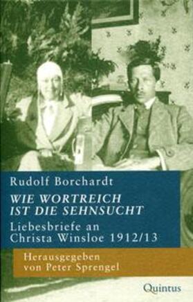 Sprengel / Borchardt |  Wie wortreich ist die Sehnsucht | Buch |  Sack Fachmedien