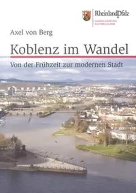 Berg / Wegner |  Koblenz im Wandel | Buch |  Sack Fachmedien