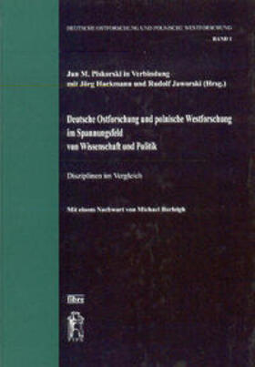 Plakorski / Piskorski / Hackmann |  ' Deutsche Ostforschung' und ' polnische Westforschung' im Spannungsfeld von Wissenschaft und Politik | Buch |  Sack Fachmedien