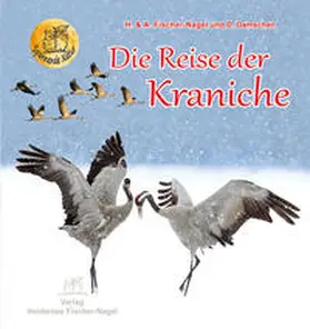 Fischer-Nagel |  Die Reise der Kraniche | Buch |  Sack Fachmedien