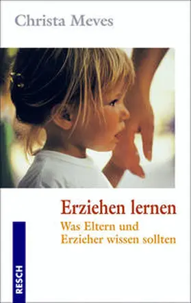 Meves |  Erziehen lernen | Buch |  Sack Fachmedien