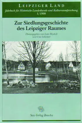 Heydick / Schirmer |  Zur Siedlungsgeschichte des Leipziger Raumes | Buch |  Sack Fachmedien