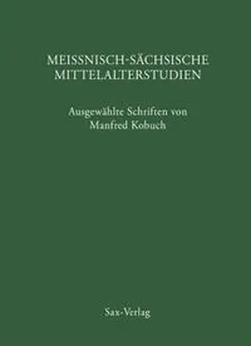 Kobuch / John / Cottin |  Meißnisch-sächsische Mittelalterstudien | Buch |  Sack Fachmedien