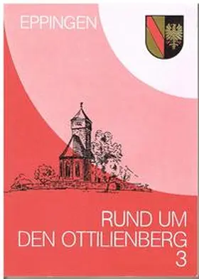 Rund um den Ottilienberg / Rund um den Ottilienberg 3 | Buch | 978-3-930172-02-3 | sack.de