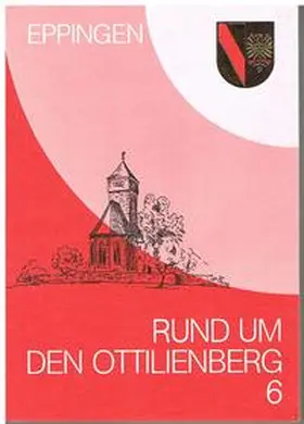 Rund um den Ottilienberg / Rund um den Ottilienberg 6 | Buch | 978-3-930172-11-5 | sack.de