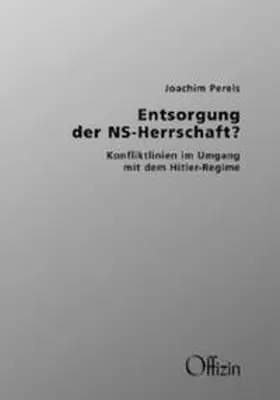 Perels |  Entsorgung der NS-Herrschaft | Buch |  Sack Fachmedien