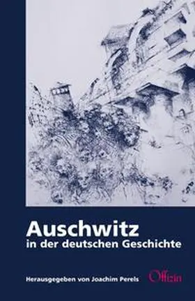 Perels |  Auschwitz in der deutschen Geschichte | Buch |  Sack Fachmedien