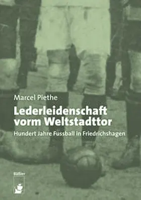 Piethe |  Lederleidenschaft vorm Weltstadttor | Buch |  Sack Fachmedien