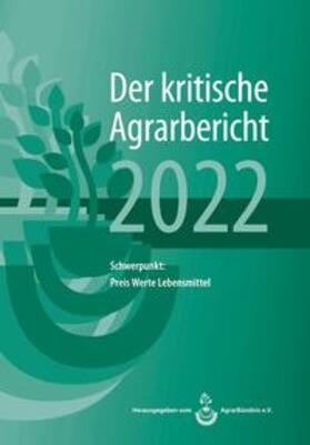 AgrarBündnis e.V. |  Schneider, M: Landwirtschaft - Kritische Agrarbericht 2022 | Buch |  Sack Fachmedien