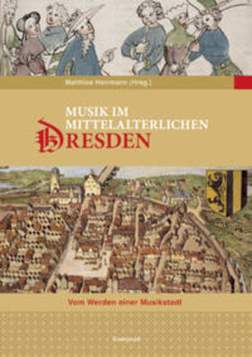Herrmann |  Musik im mittelalterlichen Dresden | Buch |  Sack Fachmedien