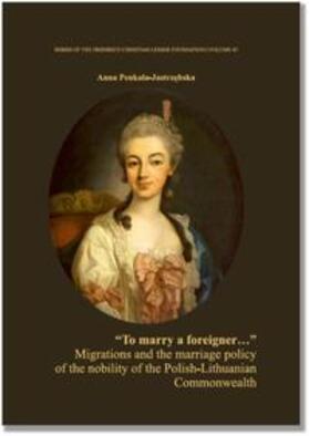 Penkala-Jastrzebska / Penkala-Jastrzebska |  To marry a foreigner... | Buch |  Sack Fachmedien