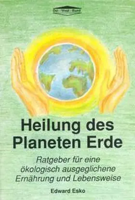 Esko | Heilung des Planeten Erde | Buch | 978-3-930564-03-3 | sack.de