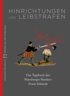 Geschichte Für Alle e.V. |  Hinrichtungen und Leibstrafen | Buch |  Sack Fachmedien