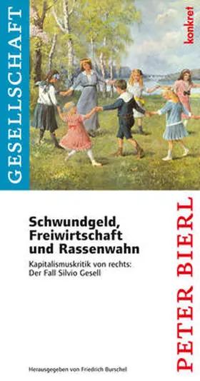 Bierl / Burschel |  Schwundgeld, Freiwirtschaft und Rassenwahn | Buch |  Sack Fachmedien