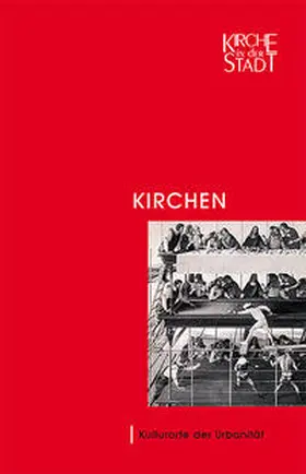 Dannowski / Grünberg |  Kirchen - Kulturorte der Urbanität | Buch |  Sack Fachmedien