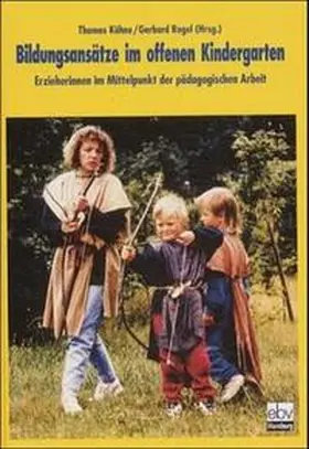 Kühne / Regel |  Bildungsansätze im offenen Kindergarten | Buch |  Sack Fachmedien