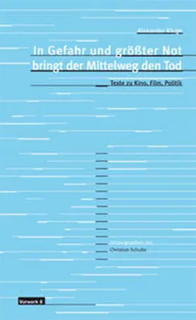 Kluge / Schulte |  In Gefahr und grösster Not bringt der Mittelweg den Tod | Buch |  Sack Fachmedien