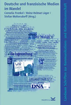 Frenkel / Lüger / Woltersdorff |  Deutsche und französische Medien im Wandel | Buch |  Sack Fachmedien