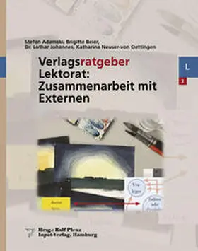 Adamski / Beier / Johannes |  Verlagsratgeber Lektorat: Zusammenarbeit mit Externen | Buch |  Sack Fachmedien