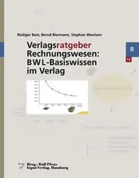 Best / Biermann / Wantzen |  Verlagsratgeber Rechnungswesen: BWL-Basiswissen im Verlag | Buch |  Sack Fachmedien