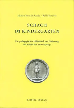 Bönsch-Kauke / Schreiber |  Schach im Kindergarten | Buch |  Sack Fachmedien