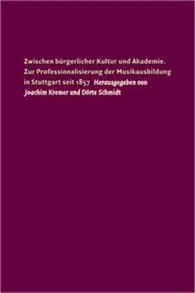 Kremer / Schmidt |  Zwischen bürgerlicher Kultur und Akademie | Buch |  Sack Fachmedien