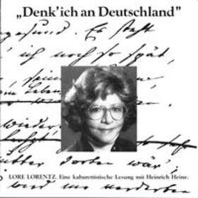 Heine |  Lore Lorentz: Denk ich an Deutschland | Sonstiges |  Sack Fachmedien