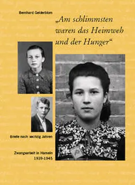 Gelderblom |  'Am schlimmsten waren das Heimweh und der Hunger' | Buch |  Sack Fachmedien