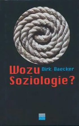 Baecker |  Wozu Soziologie? | Buch |  Sack Fachmedien