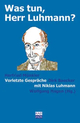 Hagen | Was tun, Herr Luhmann? | Buch | 978-3-931659-98-1 | sack.de