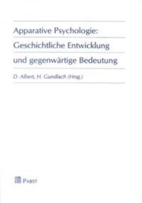 Albert / Gundlach |  Apparative Psychologie: Geschichtliche Entwicklung und gegenwärtige Bedeutung | Buch |  Sack Fachmedien