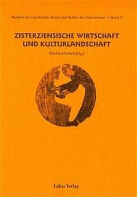 Schich |  Zisterziensische Wirtschaft und Kulturlandschaft | Buch |  Sack Fachmedien