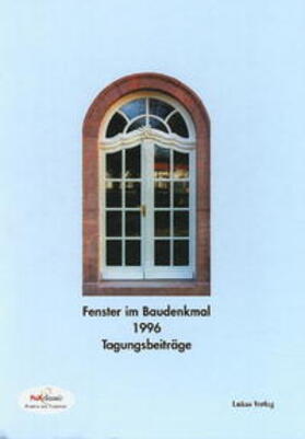  Fenster im Baudenkmal 1996 | Buch |  Sack Fachmedien