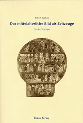 Suckale |  Das mittelalterliche Bild als Zeitzeuge | Buch |  Sack Fachmedien