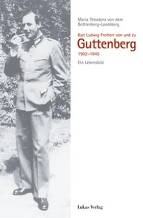 Bottlenberg-Landsberg | Karl Ludwig Freiherr von und zu Guttenberg | Buch | 978-3-931836-94-8 | sack.de