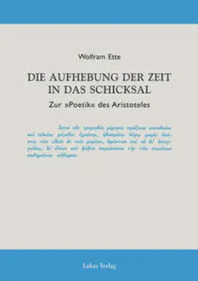 Ette |  Die Aufhebung der Zeit in das Schicksal | Buch |  Sack Fachmedien