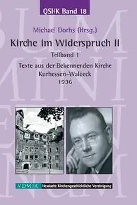 Dorhs |  Kirche im Widerspruch Band II / Texte aus der Bekennenden Kirche Kurhessen-Waldeck 1936 | Buch |  Sack Fachmedien