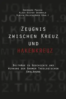 Pausch / Grunwald / Oelschläger |  Zeugnis zwischen Kreuz und Hakenkreuz | Buch |  Sack Fachmedien