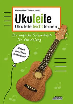 Maucher / Lorenz |  Ukulele | Buch |  Sack Fachmedien