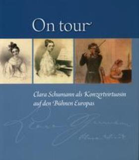 Bodsch |  On tour. Clara Schumann als Konzertvirtuosin auf den Bühnen Europas | Buch |  Sack Fachmedien