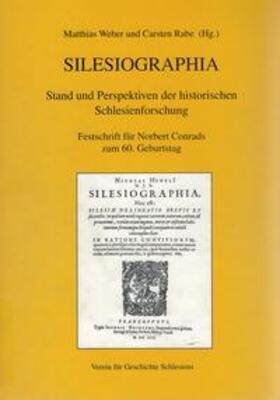 Weber / Rabe |  Silesiographia | Buch |  Sack Fachmedien