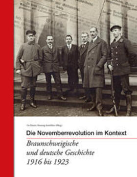 Steinführer / Daniel / Stadtarchiv Braunschweig |  Die Novemberrevolution im Kontext | Buch |  Sack Fachmedien