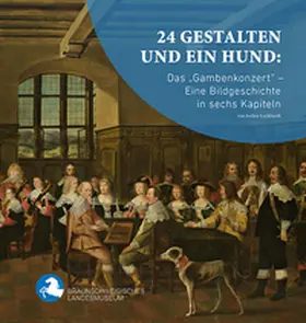 Luckhardt / Pöppelmann / Kuper |  24 Gestalten und ein Hund: Das "Gambenkonzert" | Buch |  Sack Fachmedien