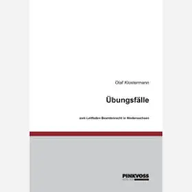 Klostermann |  Übungsfälle zu "Beamtenrecht in Niedersachsen" | Buch |  Sack Fachmedien